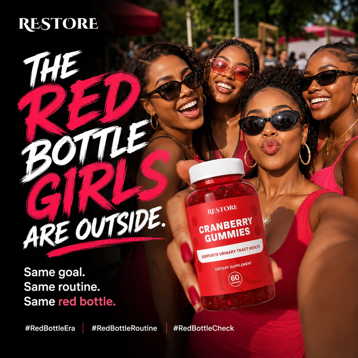 RESTORE Cranberry Gummies campaign artwork: The Red Bottle Girls Are Outside